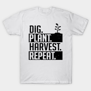 Dig plant harvest repeat (black) T-Shirt
